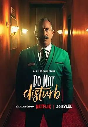 فيلم Do Not Disturb 2023 مترجم - باهي فيلم